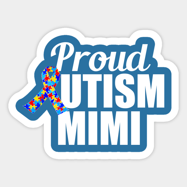 Proud Autism Mimi Sticker by epiclovedesigns